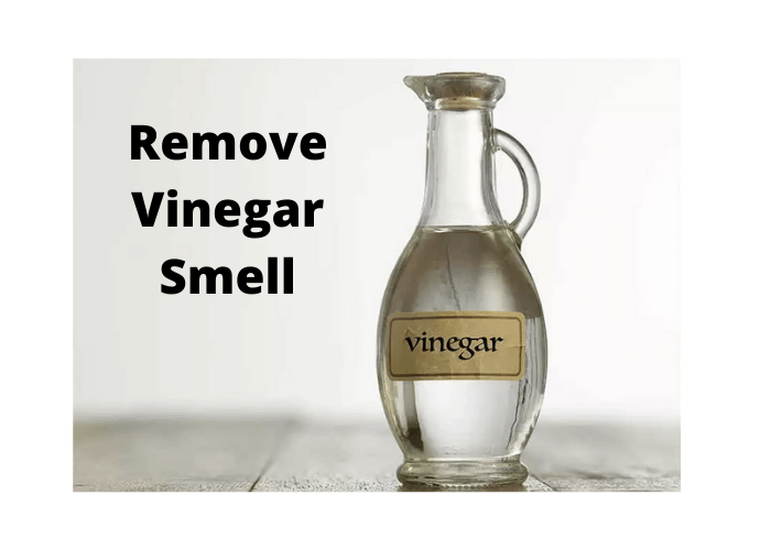 how to Remove Vineger Smell