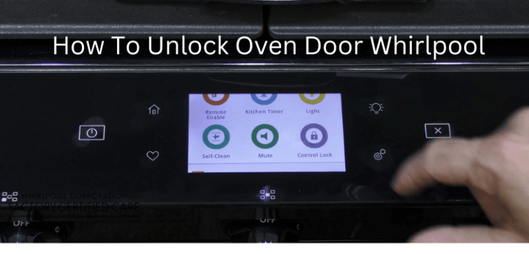 How To Unlock Oven Door Whirlpool? 5 Ways to Unlock an Oven – Sequel Home